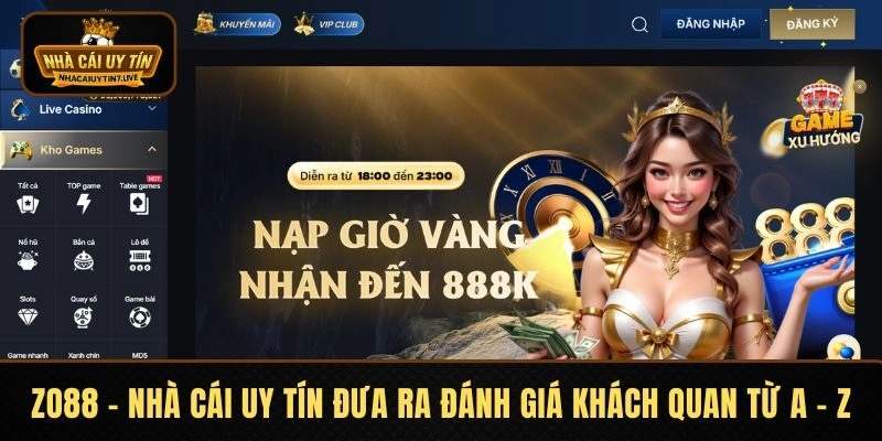 ZO88 – Nhà Cái Uy Tín Đưa Ra Đánh Giá Khách Quan Từ A – Z